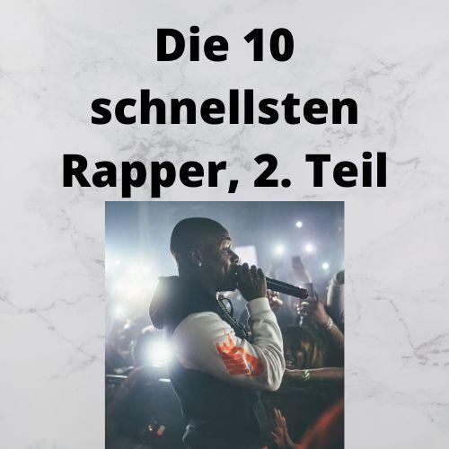 Wer Ist Der Schnellste Rapper Der Welt Die 10 schnellsten Rapper, 2. Teil